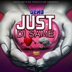 Geno -  Just Di Same [RAW]