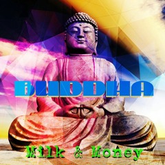 Milk & Money - Buddha (Original Mix)