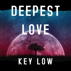 Key Low - Deepest Love (Original Mix)