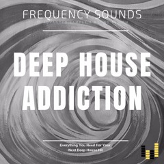 Frequency Sounds - Deep House Addiction