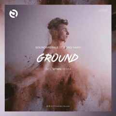 Soundsperale ft. Sergi Yaro - Ground (HTMN Remix)