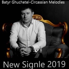 Batyr Ghuchetel-Circassian Melodies (New Single 2019)