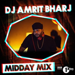 Dj Amrit Bharj - BBc 1Xtra Midday Mix w/ Nick Bright