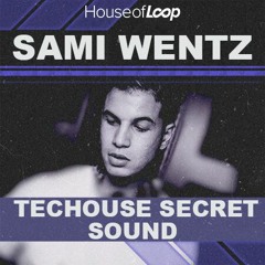 House of Loop - Sami Wentz Techouse Secret Sound