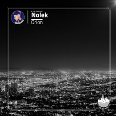 Nolek - Orion (Original Mix)