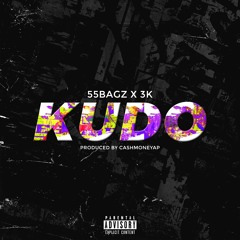 KUDO | 55Bagz x 3K (Prod. CashMoneyAp)