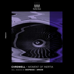 CVRDWELL - Moment Of Inertia