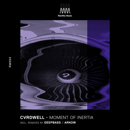 CVRDWELL - Moment Of Inertia