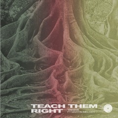 Yaksha - Teach Them Right/Dub ft Martin Melody