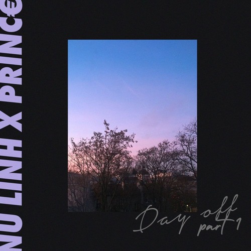 Day Off, Pt 1 (Prod. by Princ€)