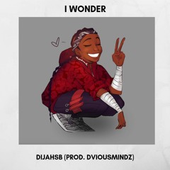 I Wonder (Prod. DviousMindz)