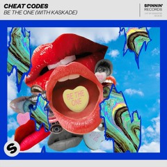 Cheat Codes - Be The One (with Kaskade)[OUT NOW]