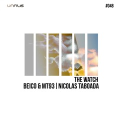 PREMIERE: Beico & MT93, Nicolas Taboada - The Watch (Edit)