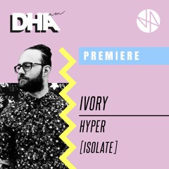 Premiere: Ivory - Hyper