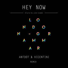 London Grammar - Hey Now (Antdot & Vicentini Remix) FREEDL