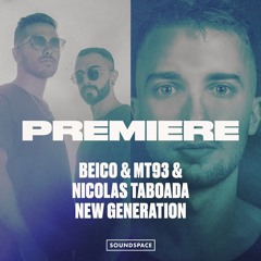 Premiere: Beico & MT93 & Nicolas Taboada - New Generation [Unrilis]