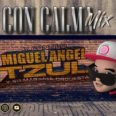 Miguel Angel Tzul Y Su Marimba Orquesta PRESENTA CON CALMA MIX2019