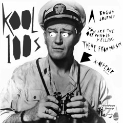 KOOL 100'S - Bogus Journey -