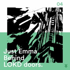 Behind LOKD Doors 04 - Just Emma