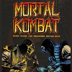 MortalKombat Soundclash *CalabashCrew II Round CUSTOMS*