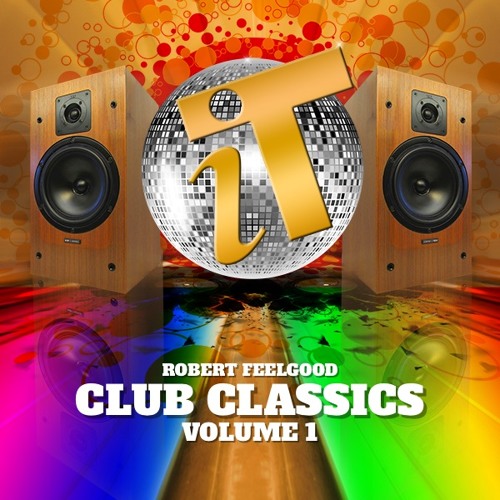 Robert Feelgood's CLUB CLASSICS volume 1