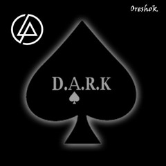 D.A.R.K (oreshok. virus prod.)