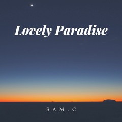 Sam C - Lovely Paradise