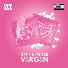 GPF x D-FENCE - VIRGIN