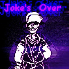 Joke's Over [Original HABIT megalovania]