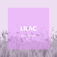Lilac Stripped Down