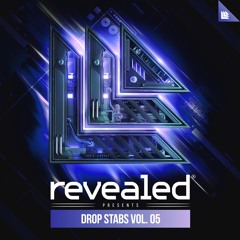 Revealed Drop Stabs Vol. 5 (Sample Pack) Big Room, Bass House, Trap
