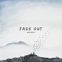 Fade Out