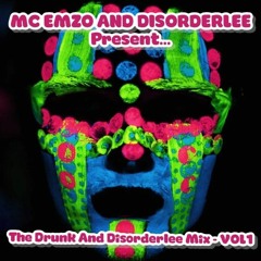 MC EMZO & DISORDERLEE PRESENT: DRUNK AND DISORDERLEE VOLUME 1