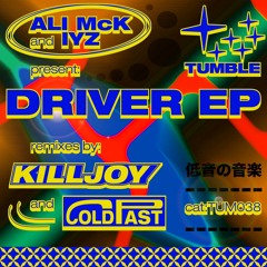 [Premiere] Ali McK & IYZ - Driver (Coldpast Remix) (out on Tumble Audio)