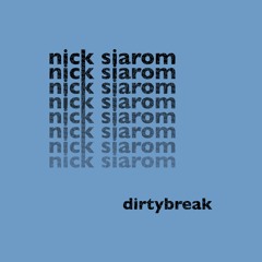 Nick Siarom - Dirtybreak