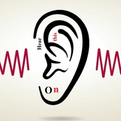 Hear this