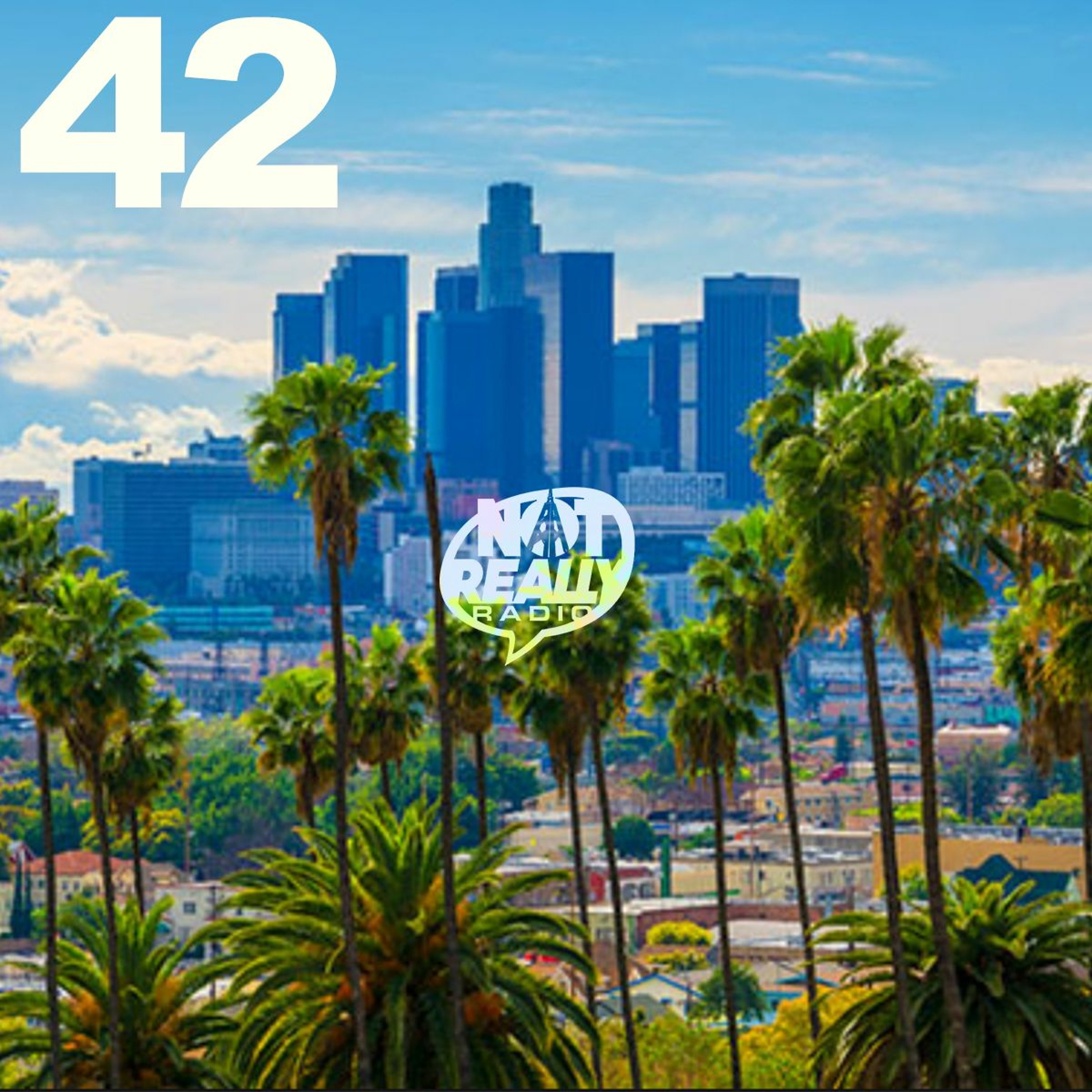 Not Really Radio Episode 42: 8am In LA episode artwork