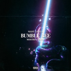 Night Lovell - BUMBLE BEE (Moistrus Remix)