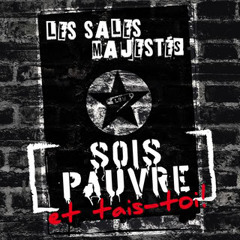 Sois pauvre et tais-toi !