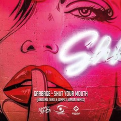 Garbage - Shut Your Mouth (Simply Simon & Ground Zero Rmx) Free DL