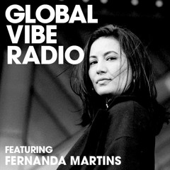Global Vibe Radio 156 Feat. Fernanda Martins (Devotion, AudioCode)