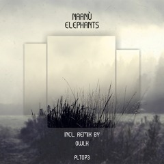 Naanù - Elephants (Original Mix) [Snippet]