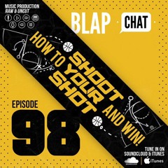 Episode 98 - How To Shoot Your Shot And WIN