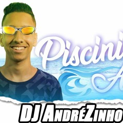 Piscininha Amor - Remix Versão Funk (Prod.AndréZinho) 2019