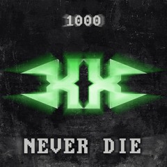 Never Die [220BPM] [1000 follower special] [FREE DOWNLOAD]