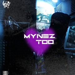 MYNEZ TOO- Mylez (prod.Vaysen)