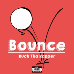 Ruch Tha Rapper - Bounce