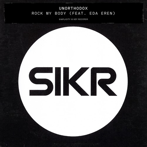 OUT NOW: Unorthodox - Rock My Body (feat. Eda Eren)