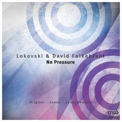 Lokovski & David Folkebrant - No Pressure (Lensa Remix)