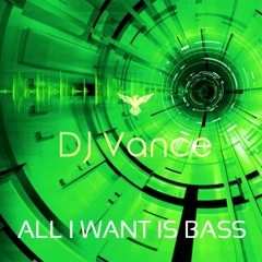 All I Want Is Bass